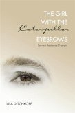 Girl with the Caterpillar Eyebrows (eBook, ePUB)