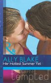 Her Hottest Summer Yet (eBook, ePUB) Her Hottest Summer Yet (eBook, ePUB)