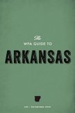 The WPA Guide to Arkansas (eBook, ePUB)