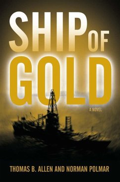 Ship of Gold (eBook, ePUB) - Polmar, Norman C; Allen, Thomas B