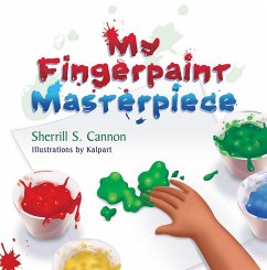 My Fingerpaint Masterpiece (eBook, ePUB) - Sherrill S. Cannon