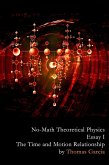 No-Math Theoretical Physics, Essay I - The Time and Motion Relationship (eBook, ePUB)