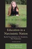 Education in a Narcissistic Nation (eBook, ePUB) Education in a Narcissistic Nation (eBook, ePUB)