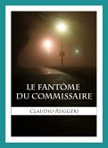 Le Fantome Du Commissaire (eBook, ePUB) Le Fantome Du Commissaire (eBook, ePUB)
