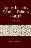Coptic Identity and Ayyubid Politics in Egypt, 1218-1250 (eBook, ePUB) Coptic Identity and Ayyubid Politics in Egypt, 1218-1250 (eBook, ePUB)