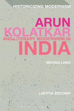 Arun Kolatkar and Literary Modernism in India (eBook, ePUB) - Zecchini, Laetitia