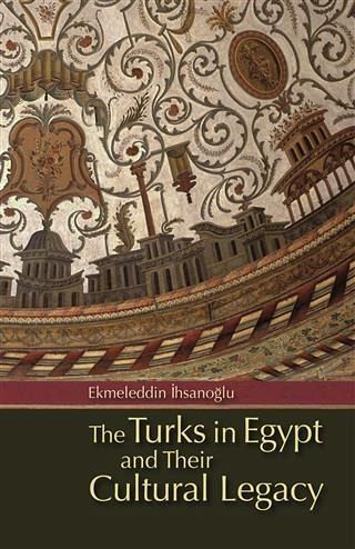 Turks in Egypt and Their Cultural Legacy (eBook, PDF)