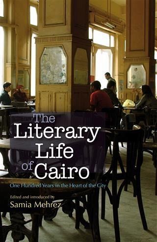 Literary Life of Cairo (eBook, PDF) Literary Life of Cairo (eBook, PDF)