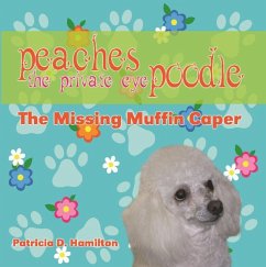 Peaches the Private Eye Poodle (eBook, ePUB) - Pat Hamilton