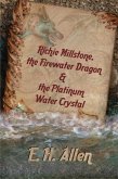 Richie Millstone, the Firewater Dragon & the Platinum Water Crystal (eBook, ePUB)