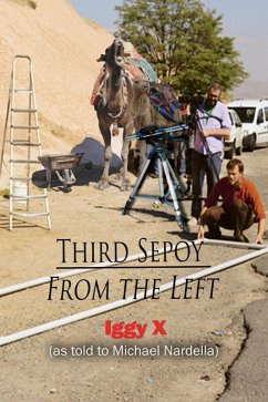 Third Sepoy From the Left (eBook, ePUB) - Iggy X (as told to Michael Nardella)