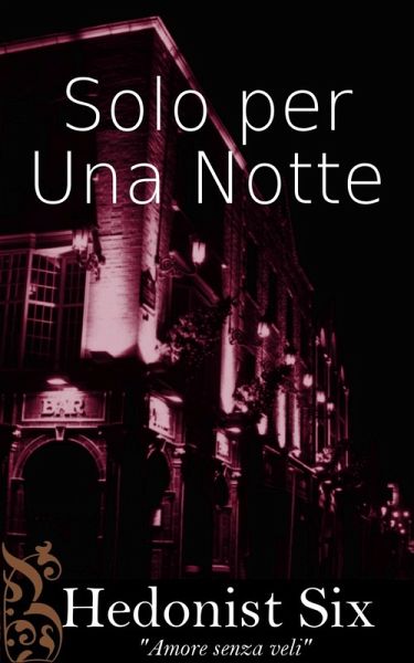 Solo Per Una Notte (eBook, ePUB) Solo Per Una Notte (eBook, ePUB)