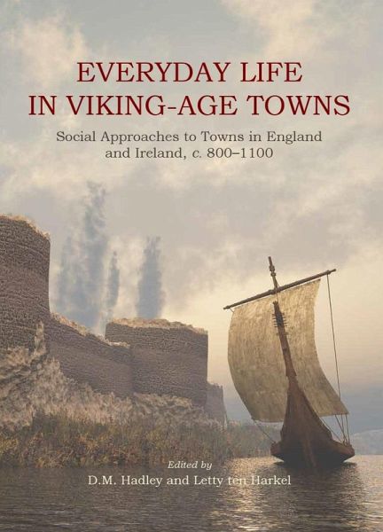 Everyday Life in Viking-Age Towns (eBook, ePUB) Everyday Life in Viking-Age Towns (eBook, ePUB)