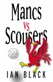 Mancs vs Scousers and Scousers vs Mancs (eBook, ePUB) Mancs vs Scousers and Scousers vs Mancs (eBook, ePUB)