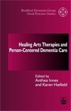 Healing Arts Therapies and Person-Centred Dementia Care (eBook, ePUB)