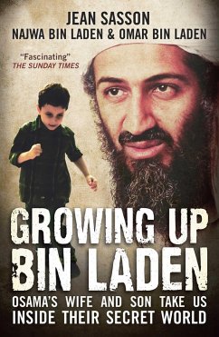 Growing Up Bin Laden (eBook, ePUB) - Sasson, Jean; Bin Laden, Najwa; Bin Laden, Omar