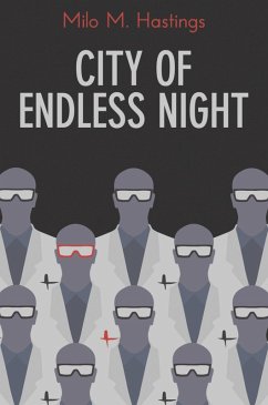 City of Endless Night (eBook, ePUB) - Hastings, Milo M.