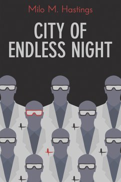 City of Endless Night (eBook, ePUB) - Hastings, Milo M.