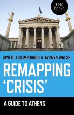 Remapping 'Crisis' (eBook, ePUB) - Tsilimpounidi, Myrto; Walsh, Aylwyn