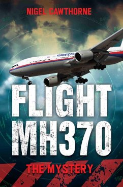 Flight MH370 - The Mystery (eBook, ePUB) - Cawthorne, Nigel