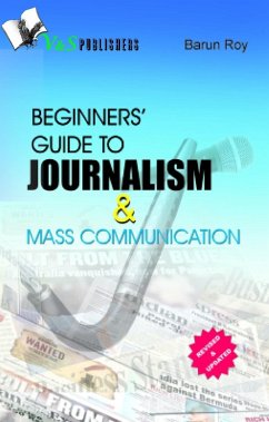 Beginners' Guide To Journalism & Mass Communication (eBook, ePUB) - Roy, Barun