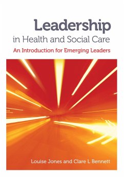 Leadership in Health and Social Care (eBook, ePUB) - Jones, Louise; Bennett, Clare L.