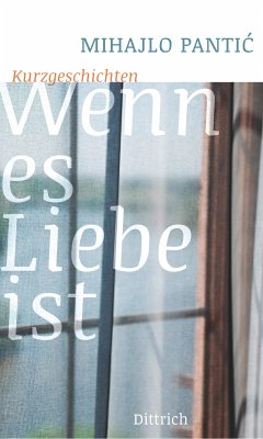 Wenn es Liebe ist (eBook, ePUB) - Pantić, Mihajlo