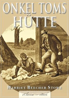 Onkel Toms Hütte - Mit den Illustrationen der Originalausgabe (eBook, ePUB) - Harriet Beecher Stowe