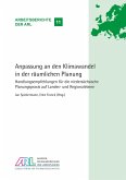 Anpassung an den Klimawandel in der räumlichen Planung Anpassung an den Klimawandel in der räumlichen Planung