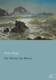 Die Arbeiter des Meeres - Hugo, Victor