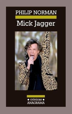 Mick Jagger - Norman, Philiph