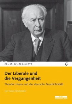 Der Liberale und die Vergangenheit - Hirschmüller, Tobias
