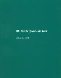 Das Salzburg Museum 2013