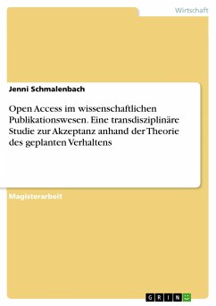 Open Access im wissenschaftlichen Publikationswesen. Eine transdisziplinäre Studie zur Akzeptanz anhand der Theorie des geplanten Verhaltens - Schmalenbach, Jenni