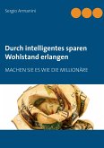 Durch intelligentes sparen Wohlstand erlangen