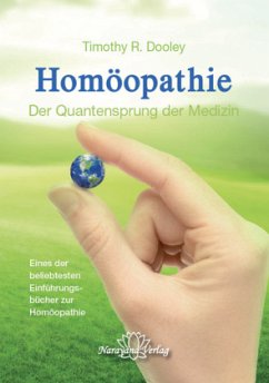 Homöopathie - Der Quantensprung der Medizin - Dooley, Timothy R.