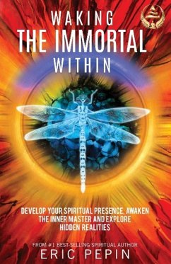 Waking the Immortal Within - Pepin, Eric