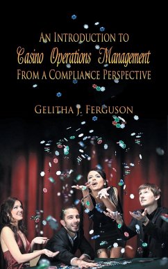 An Introduction to Casino Operations Management from a Compliance Perspective - Ferguson, Gelitha