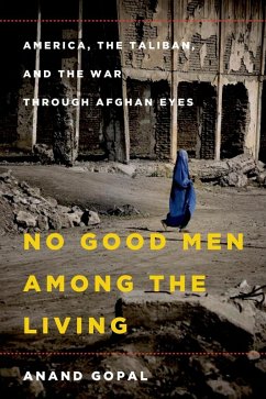 No Good Men Among the Living (eBook, ePUB) - Gopal, Anand