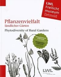 Pflanzenvielfalt ländlicher Gärten. Phytodiversity of Rural Gardens - Carstensen, Jan (Hg.)