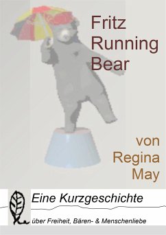 Fritz Running Bear (eBook, ePUB) - May, Regina