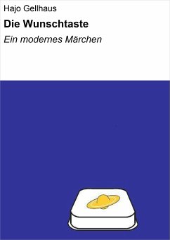 Die Wunschtaste (eBook, ePUB) - Gellhaus, Hajo