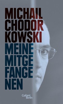 Meine Mitgefangenen (eBook, ePUB) - Chodorkowski, Michail