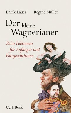 Der kleine Wagnerianer (eBook, ePUB) - Lauer, Enrik; Müller, Regine