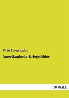 Amerikanische Kriegsbilder - Heusinger, Otto