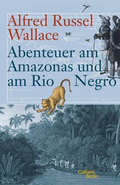 Abenteuer am Amazonas und am Rio Negro (eBook, ePUB) - Wallace, Alfred Russel