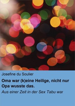 Cover Oma war (k)eine Heilige, nicht nur Opa wusste das. (eBook, ePUB)