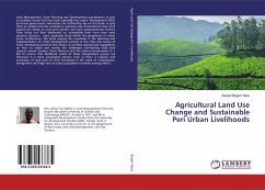 Agricultural Land Use Change and Sustainable Peri Urban Livelihoods