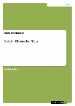Ballett. Klassischer Tanz - Ernstberger, Carla