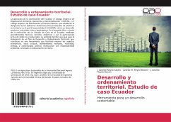 Desarrollo y ordenamiento territorial. Estudio de caso Ecuador - Reyna Castro, J. Lizardo;Reyna Bowen, Lizardo M.;Reyna Bowen, J. Lizardo
